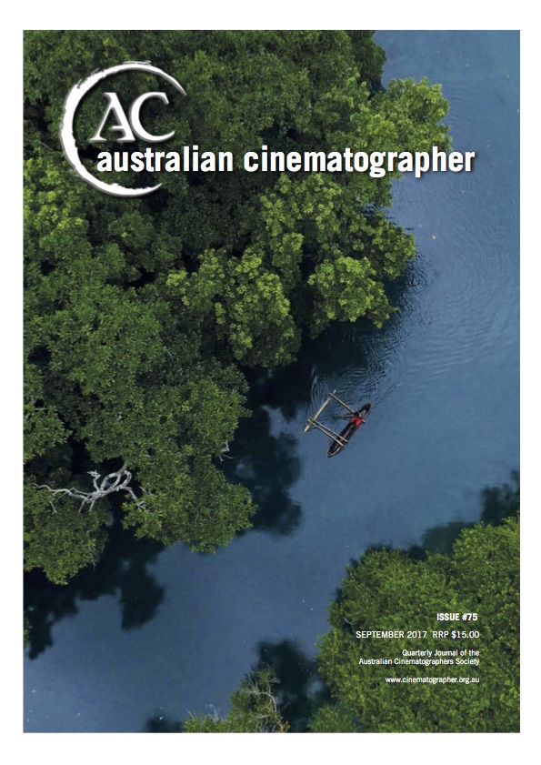 AUSTRALIAN CINEMATOGRAPHER magazine cover Issue 75  September 2017