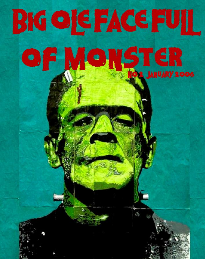 BIG OLE FACE FULL OF MONSTER magazine side cover Issue 2 January 2006