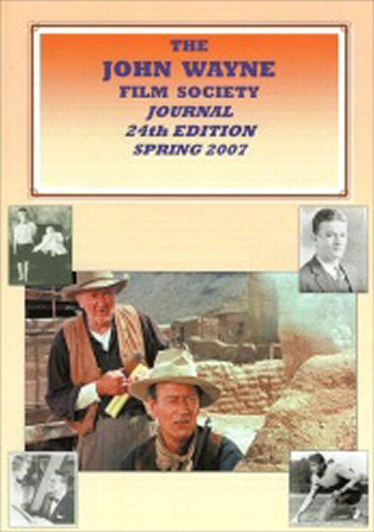 JOHN WAYNE FILM SOCIETY JOURNAL magazine cover Spring 2007